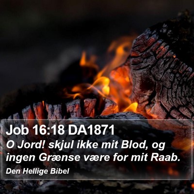 Job 16:18 DA1871 Bible Verse Image