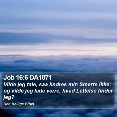 Job 16:6 DA1871 Bible Verse Image