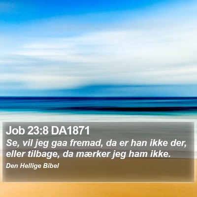 Job 23:8 DA1871 Bible Verse Image
