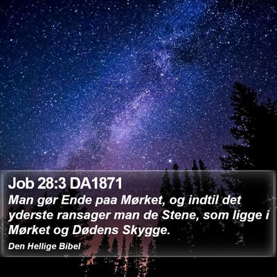 Job 28:3 DA1871 Bible Verse Image