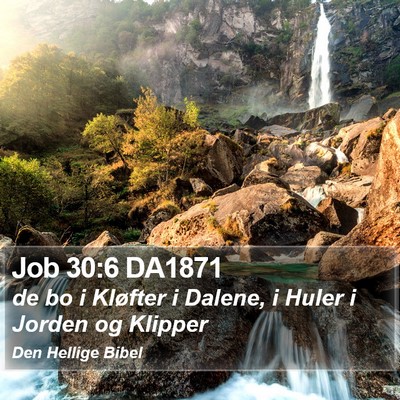 Job 30:6 DA1871 Bible Verse Image