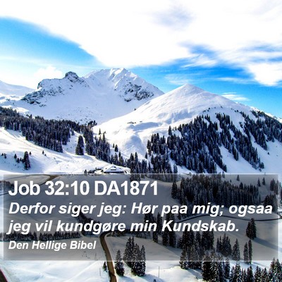 Job 32:10 DA1871 Bible Verse Image