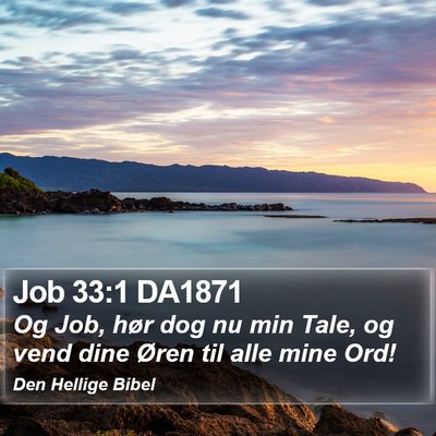 Job 33:1 DA1871 Bible Verse Image