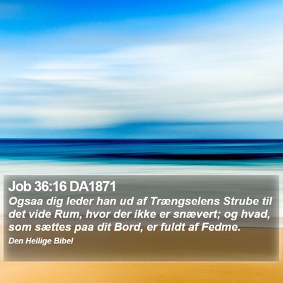 Job 36:16 DA1871 Bible Verse Image
