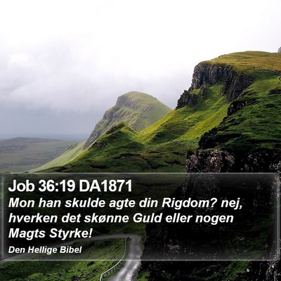 Job 36:19 DA1871 Bible Verse Image