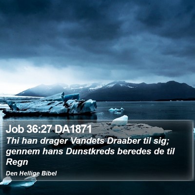 Job 36:27 DA1871 Bible Verse Image