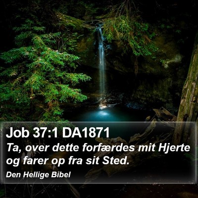 Job 37:1 DA1871 Bible Verse Image