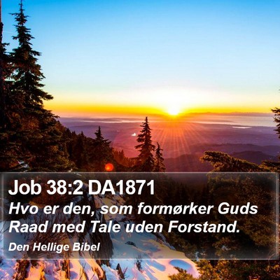 Job 38:2 DA1871 Bible Verse Image
