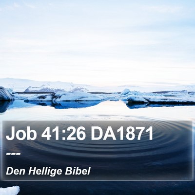 Job 41:26 DA1871 Bible Verse Image