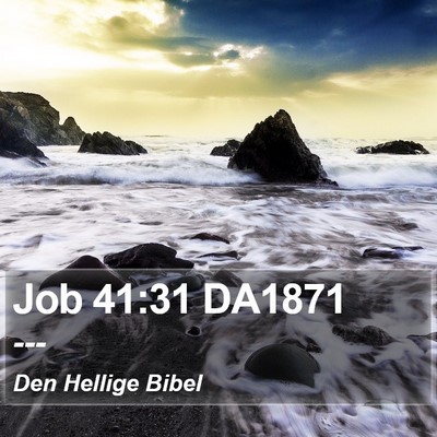 Job 41:31 DA1871 Bible Verse Image