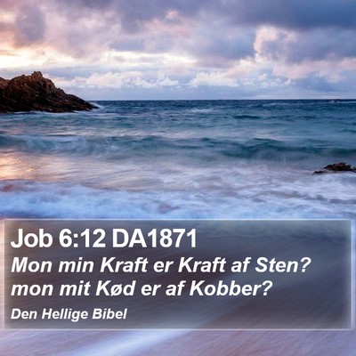 Job 6:12 DA1871 Bible Verse Image