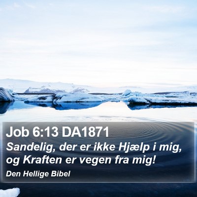 Job 6:13 DA1871 Bible Verse Image