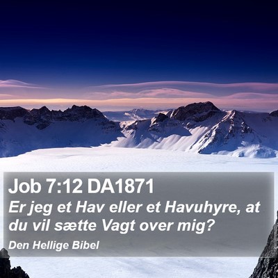 Job 7:12 DA1871 Bible Verse Image