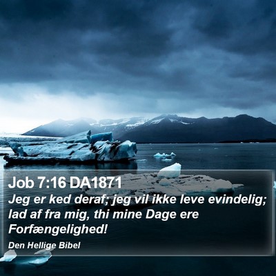 Job 7:16 DA1871 Bible Verse Image