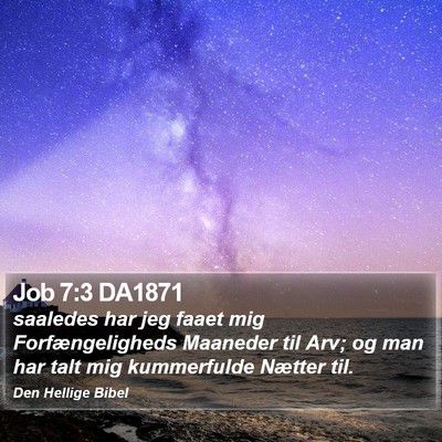 Job 7:3 DA1871 Bible Verse Image
