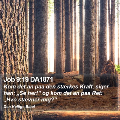 Job 9:19 DA1871 Bible Verse Image