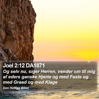 Joel 2:12 DA1871 Bible Verse Image
