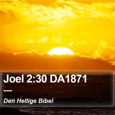 Joel 2:30 DA1871 Bible Verse Image