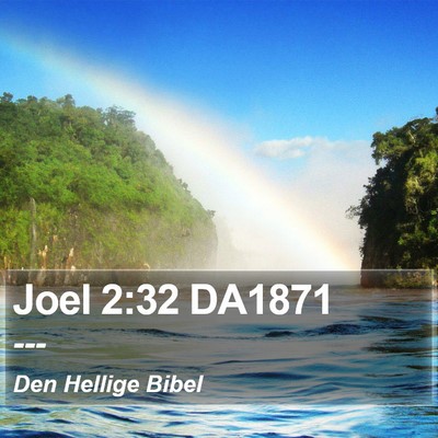 Joel 2:32 DA1871 Bible Verse Image