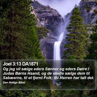 Joel 3:13 DA1871 Bible Verse Image