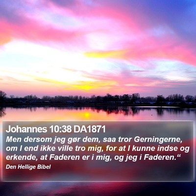 Johannes 10:38 DA1871 Bible Verse Image