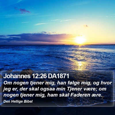 Johannes 12:26 DA1871 Bible Verse Image
