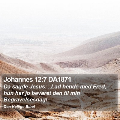 Johannes 12:7 DA1871 Bible Verse Image