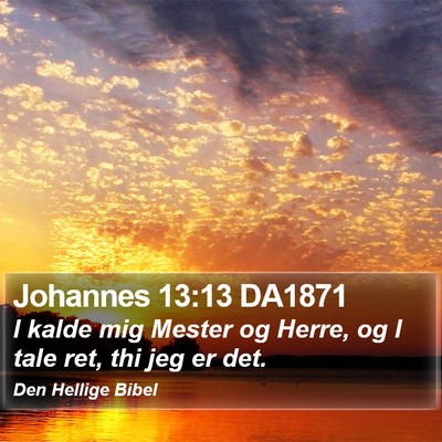 Johannes 13:13 DA1871 Bible Verse Image