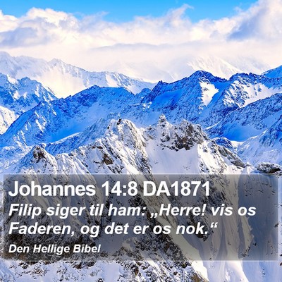 Johannes 14:8 DA1871 Bible Verse Image