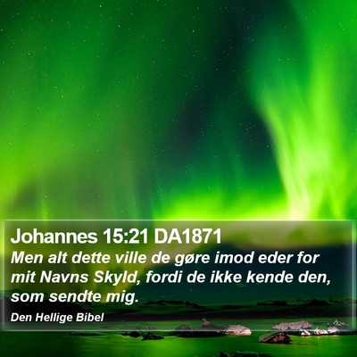 Johannes 15:21 DA1871 Bible Verse Image