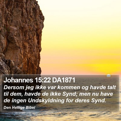 Johannes 15:22 DA1871 Bible Verse Image