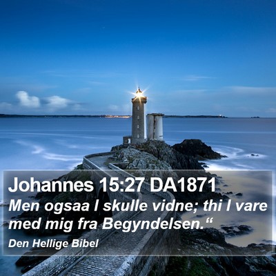 Johannes 15:27 DA1871 Bible Verse Image