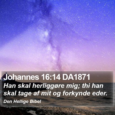 Johannes 16:14 DA1871 Bible Verse Image