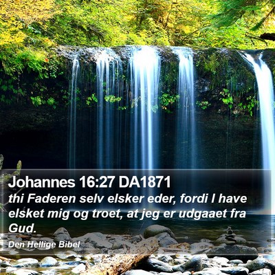 Johannes 16:27 DA1871 Bible Verse Image