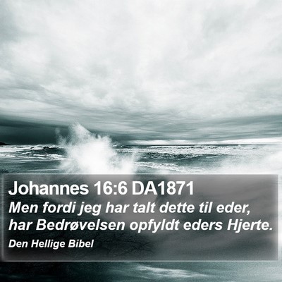 Johannes 16:6 DA1871 Bible Verse Image