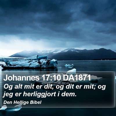 Johannes 17:10 DA1871 Bible Verse Image