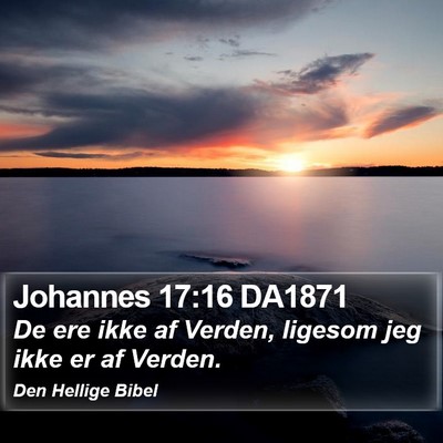 Johannes 17:16 DA1871 Bible Verse Image
