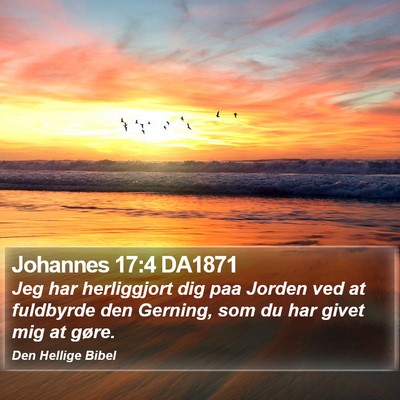 Johannes 17:4 DA1871 Bible Verse Image