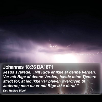 Johannes 18:36 DA1871 Bible Verse Image