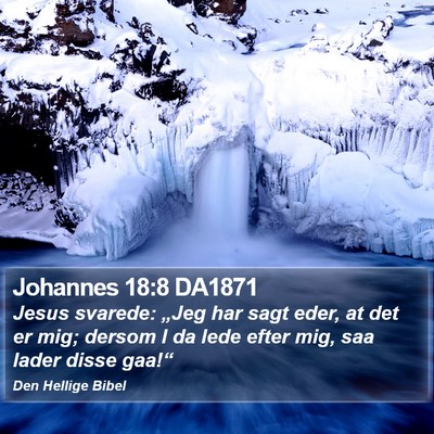 Johannes 18:8 DA1871 Bible Verse Image