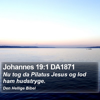 Johannes 19:1 DA1871 Bible Verse Image