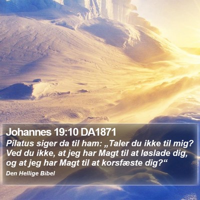 Johannes 19:10 DA1871 Bible Verse Image