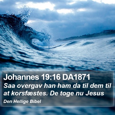 Johannes 19:16 DA1871 Bible Verse Image