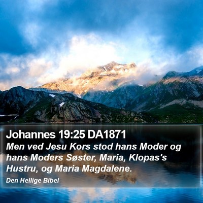 Johannes 19:25 DA1871 Bible Verse Image