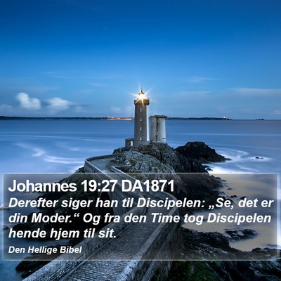 Johannes 19:27 DA1871 Bible Verse Image