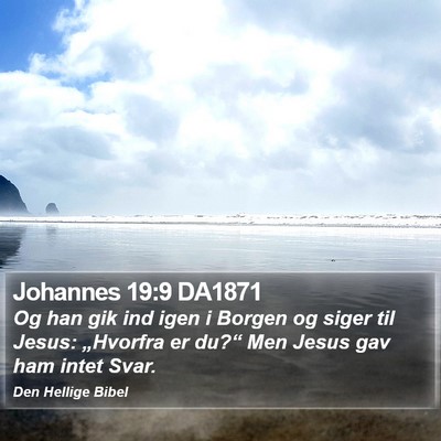 Johannes 19:9 DA1871 Bible Verse Image