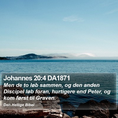 Johannes 20:4 DA1871 Bible Verse Image