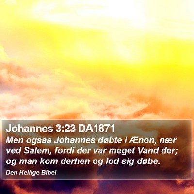 Johannes 3:23 DA1871 Bible Verse Image
