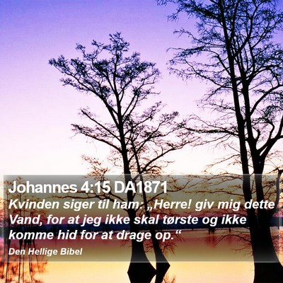 Johannes 4:15 DA1871 Bible Verse Image