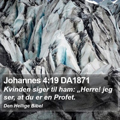 Johannes 4:19 DA1871 Bible Verse Image